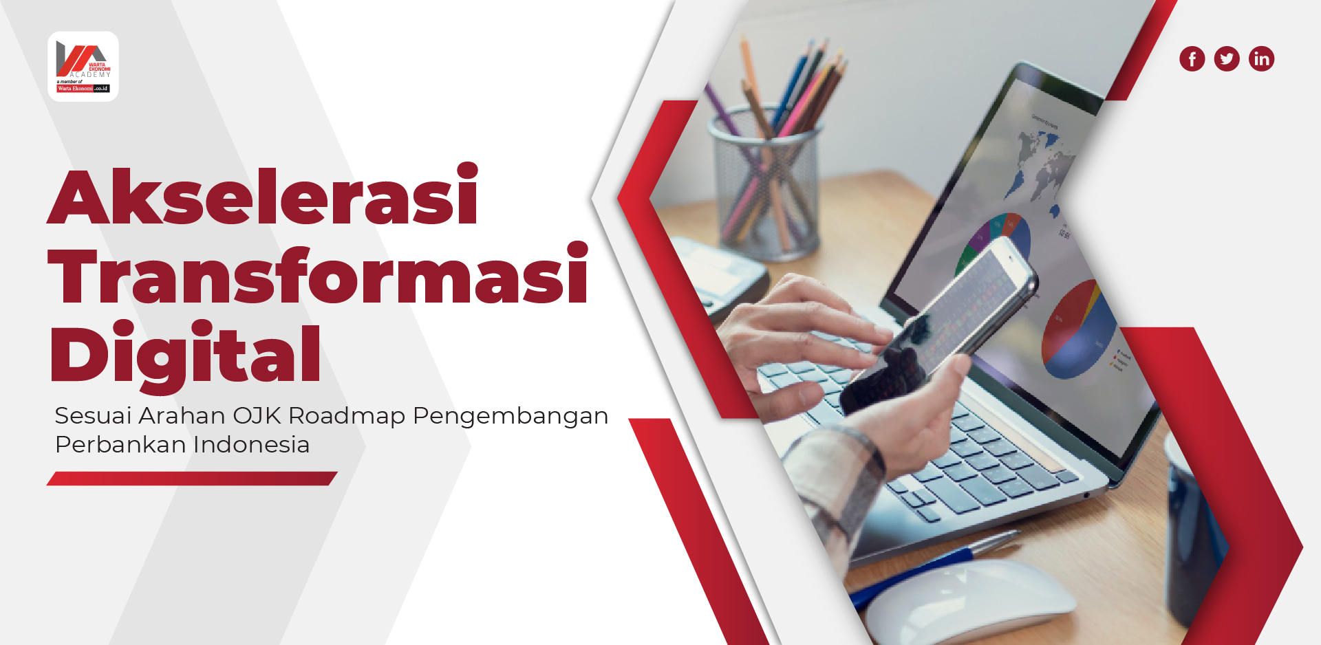 AKSELERASI TRASFORMASI DIGITAL : Sesuai Arahan OJK Roadmap Pengembangan ...