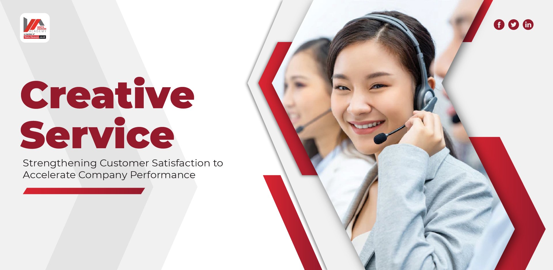 CREATIVE SERVICE “Strengthening Customer Satisfaction to Accelerate Company Performance”