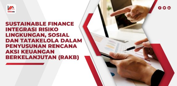 SUSTAINABLE FINANCE: INTEGRASI RISIKO LINGKUNGAN, SOSIAL DAN TATAKELOLA ...